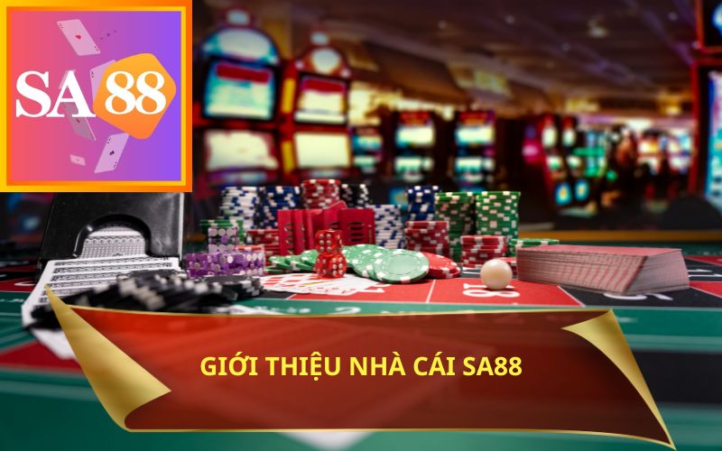 GIỚI THIỆU NHÀ CÁI SA88