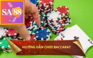 HƯỚNG DẪN CHƠI BACCARAT TRÊN SA88